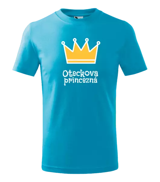 Detské tričko Oteckova princezná