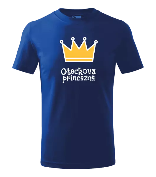 Detské tričko Oteckova princezná