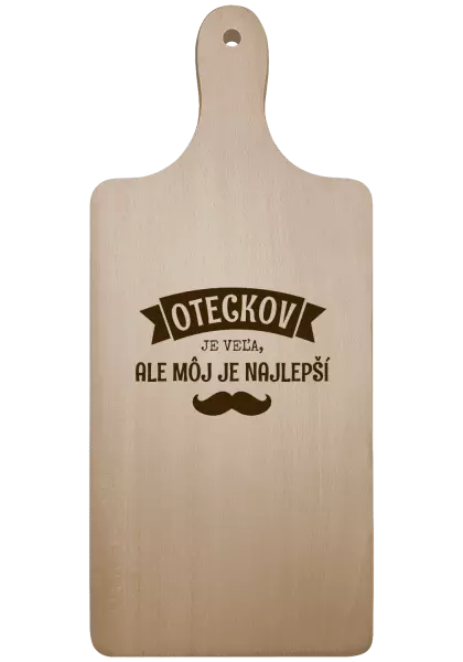 Doštička Oteckov je veľa, ale môj je najlepší