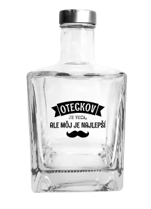 Fľaša, sklenená hranatá  Oteckov je veľa, ale môj je najlepší