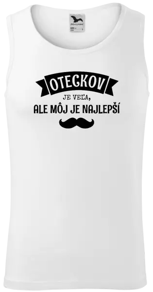 Pánske tielko Oteckov je veľa, ale môj je najlepší