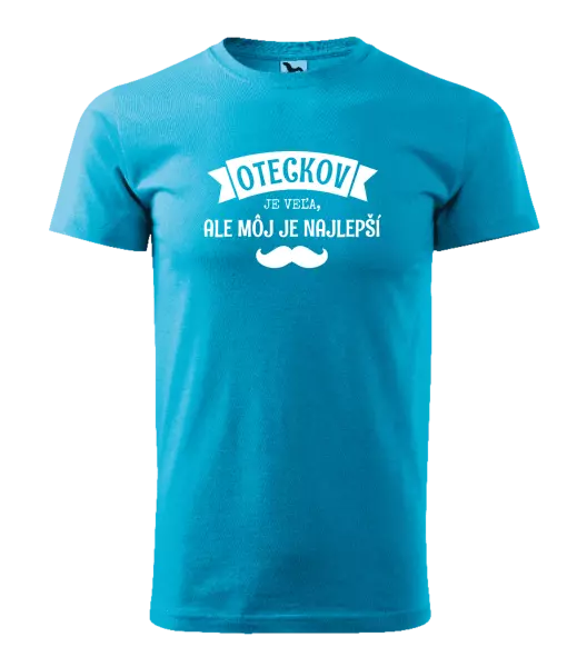 Pánske tričko Oteckov je veľa, ale môj je najlepší