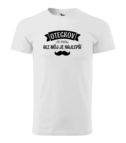 Pánske tričko Oteckov je veľa, ale môj je najlepší