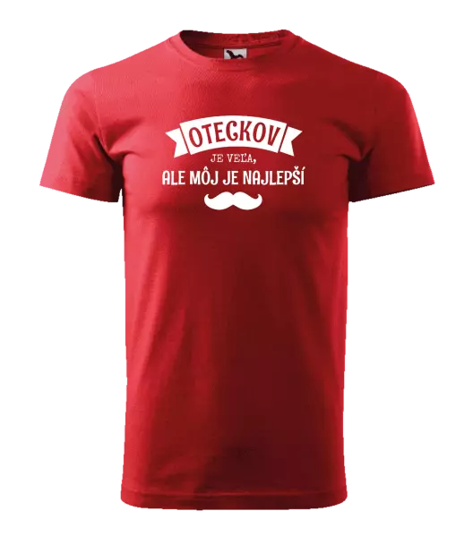Pánske tričko Oteckov je veľa, ale môj je najlepší
