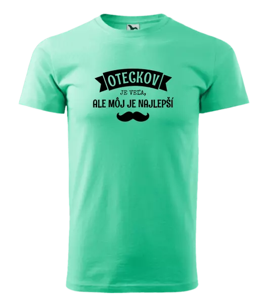 Pánske tričko Oteckov je veľa, ale môj je najlepší