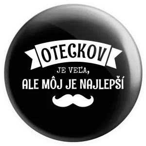 Placka Oteckov je veľa, ale môj je najlepší