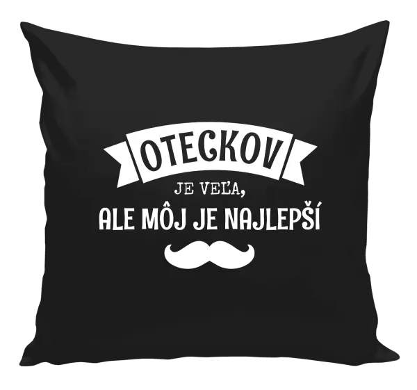 Vankúš Oteckov je veľa, ale môj je najlepší