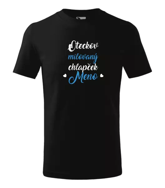 Detské tričko Oteckov milovaný chlapček