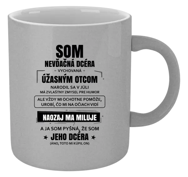 Hrnček metalický Otcova nevďačná dcéra 