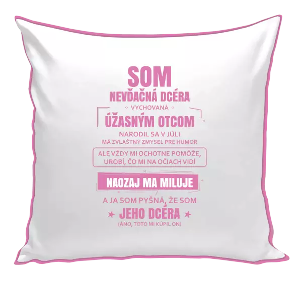 Vankúš Otcova nevďačná dcéra 