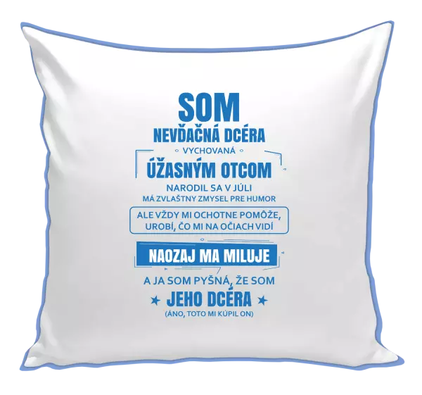 Vankúš Otcova nevďačná dcéra 