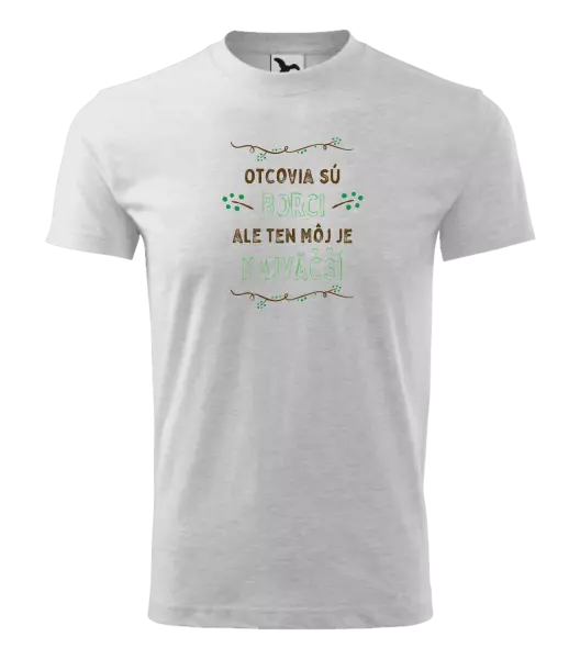 Detské tričko Otcovia sú borci, ale ten môj je najväčší