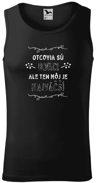 Pánske tielko Otcovia sú borci, ale ten môj je najväčší