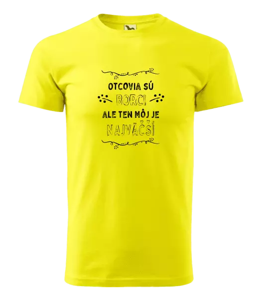 Pánske tričko Otcovia sú borci, ale ten môj je najväčší