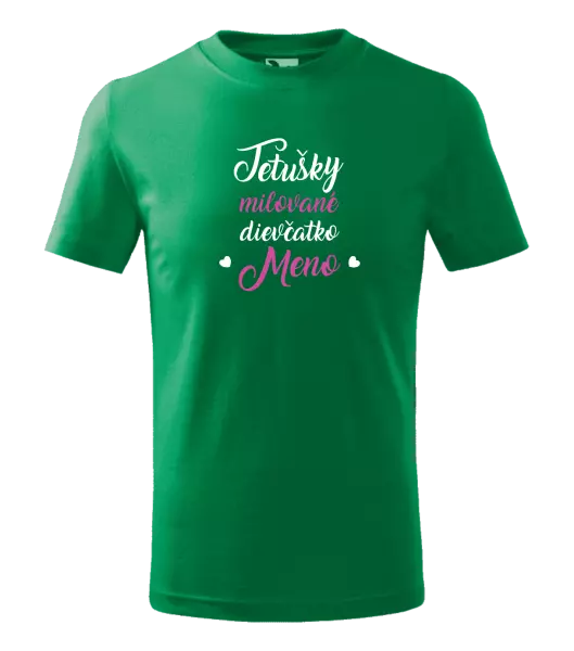 Detské tričko Tetušky milované dievčatko 