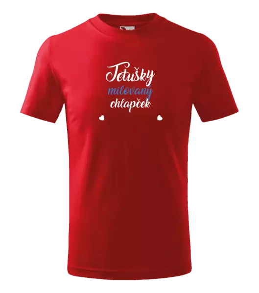 Detské tričko Tetušky milovaný chlapček