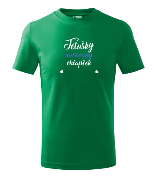 Detské tričko Tetušky milovaný chlapček