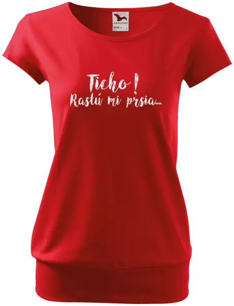 Dámske tričko Ticho! Rastú mi prsia...