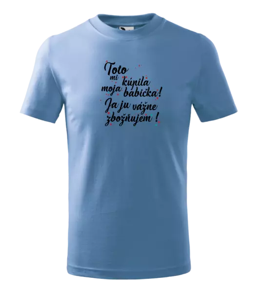 Detské tričko Toto mi kúpila moja babička