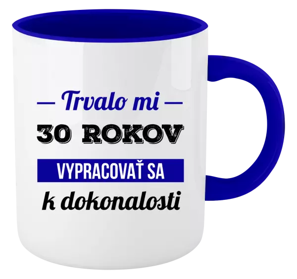 Hrnček  Trvalo mi x rokov vypracovať sa k dokonalosti 