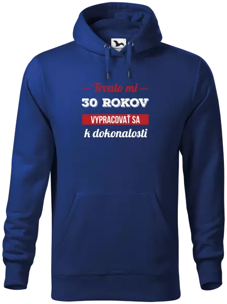 Pánska mikina Trvalo mi x rokov vypracovať sa k dokonalosti 