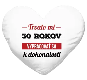 Vankúš Trvalo mi x rokov vypracovať sa k dokonalosti 