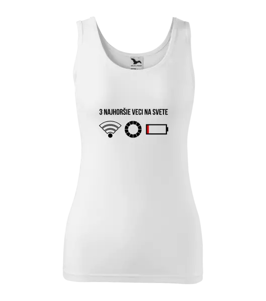 Dámske tielko Tri najhoršie veci na svete