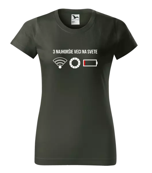 Dámske tričko Tri najhoršie veci na svete