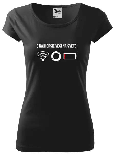 Dámske tričko Tri najhoršie veci na svete