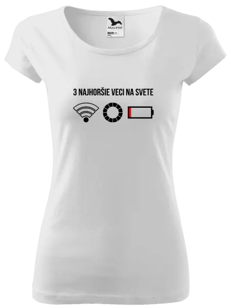 Dámske tričko Tri najhoršie veci na svete