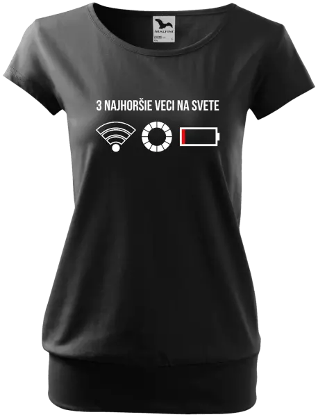 Dámske tričko Tri najhoršie veci na svete
