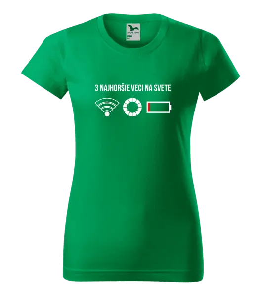 Dámske tričko Tri najhoršie veci na svete
