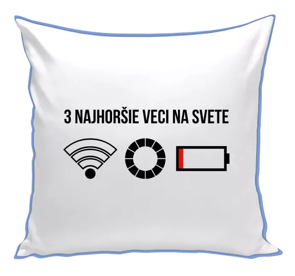 Vankúš Tri najhoršie veci na svete