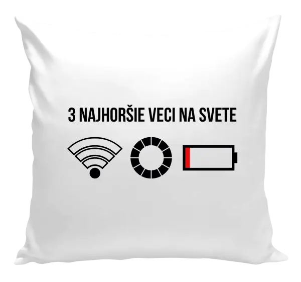Vankúš Tri najhoršie veci na svete