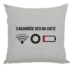 Vankúš Tri najhoršie veci na svete