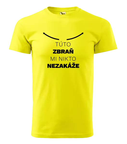 Pánske tričko Túto zbraň mi nikto nezakáže