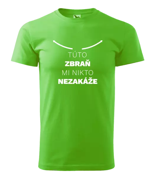 Pánske tričko Túto zbraň mi nikto nezakáže