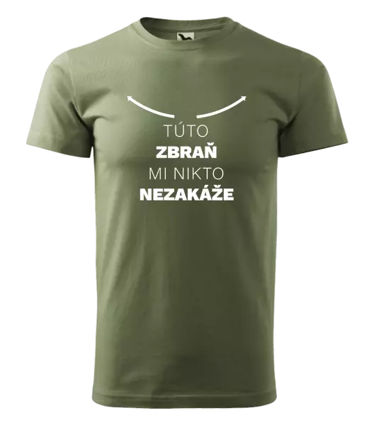 Pánske tričko Túto zbraň mi nikto nezakáže