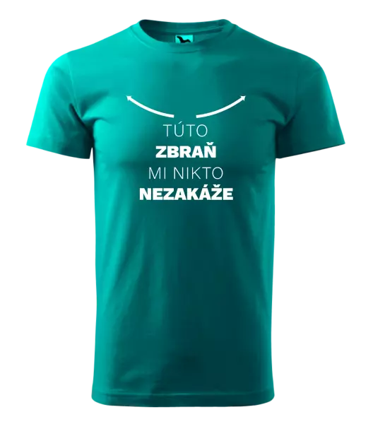 Pánske tričko Túto zbraň mi nikto nezakáže