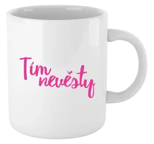Hrnček Tím nevesty - nápis 2