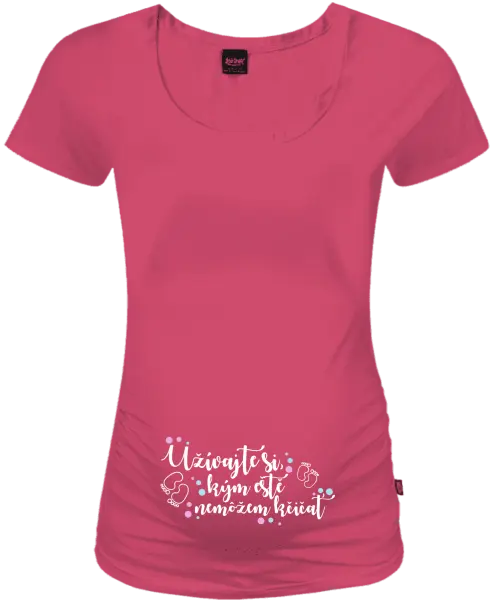 Tehotenské tričko Užívajte si, kým ešte nemôžem kričať