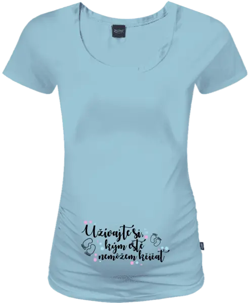 Tehotenské tričko Užívajte si, kým ešte nemôžem kričať