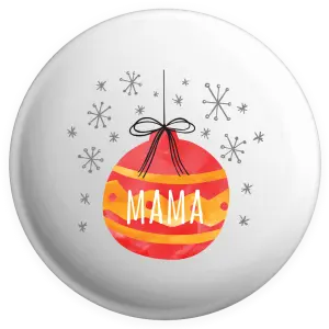 Placka Vianočná ozdoba - mama