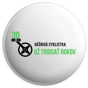 Placka Vášnivá cyklistka už x rokov