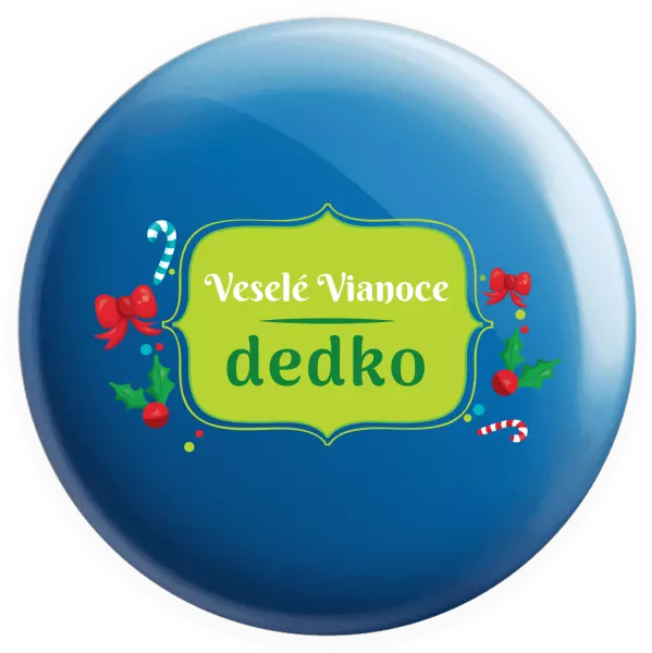 Placka Veselé Vianoce, dedko