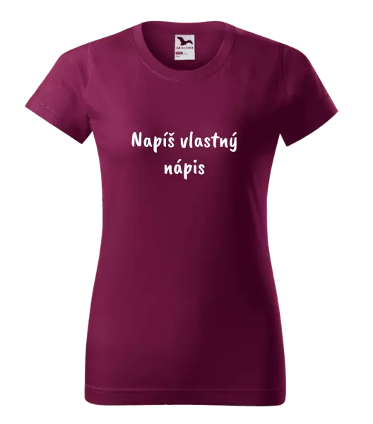 Dámske tričko Vlastný nápis
