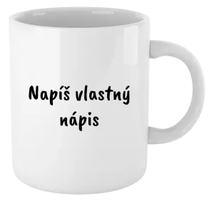 Hrnček Vlastný nápis