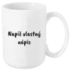 Hrnček Vlastný nápis