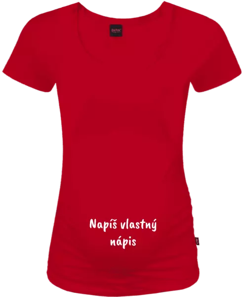 Tehotenské tričko Vlastný nápis