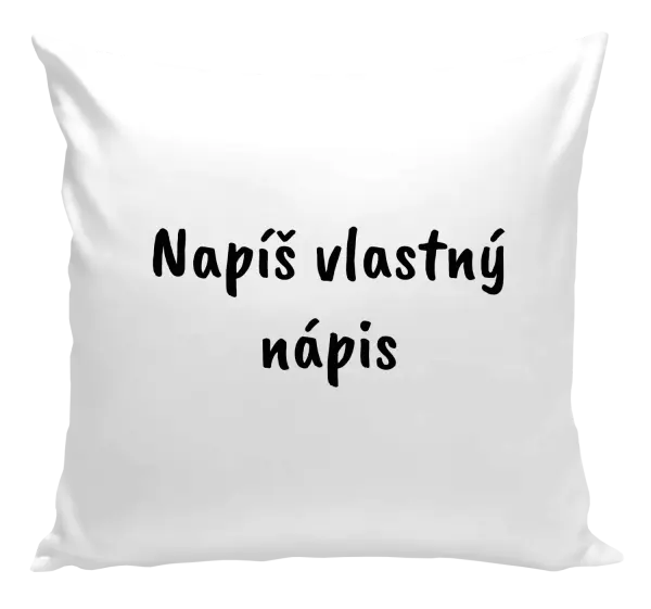 Vankúš Vlastný nápis